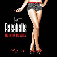 The Baseballs : Mo Hotta Mo Betta